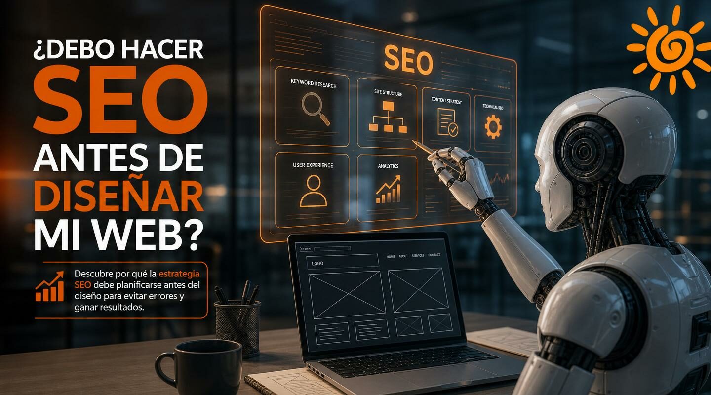 Debo hacer SEO antes de diseñar mi web
